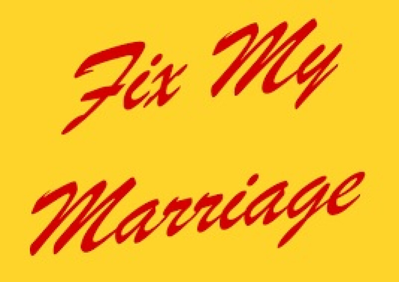 FIX MY MARRIAGE